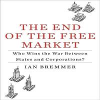 The End the Free Market Lib/E