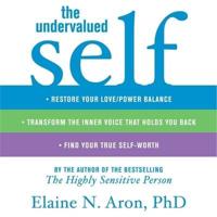 The Undervalued Self Lib/E