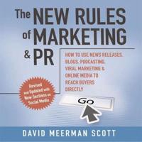 The New Rules of Marketing and PR Lib/E