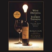 Wine Drinking for Inspired Thinking Lib/E
