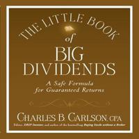 The Little Book of Big Dividends