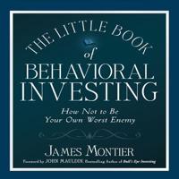 The Little Book of Behavioral Investing Lib/E