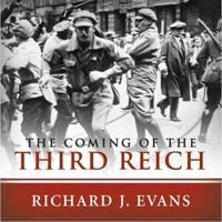 The Coming of the Third Reich Lib/E