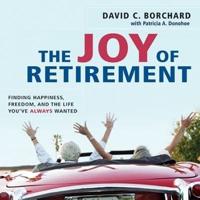 The Joy of Retirement Lib/E