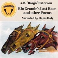 Rio Grande's Last Race and Other Verses Lib/E