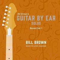 Guitar by Ear: Solos Box Set 1 Lib/E
