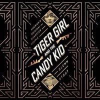 Tiger Girl and the Candy Kid Lib/E
