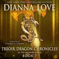 Treoir Dragon Chronicles of the Belador World: Book 7 Lib/E