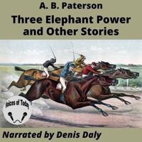 Three Elephant Power and Other Stories Lib/E