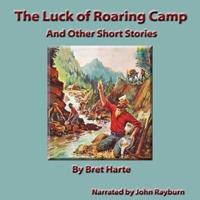 The Luck of Roaring Camp Lib/E