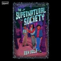 The Supernatural Society Lib/E