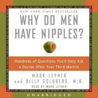 Why Do Men Have Nipples? Lib/E