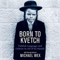 Born to Kvetch Lib/E