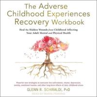 The Adverse Childhood Experiences Recovery Workbook