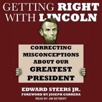 Getting Right With Lincoln Lib/E
