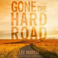 Gone the Hard Road Lib/E