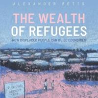 The Wealth of Refugees Lib/E