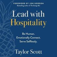 Lead With Hospitality Lib/E
