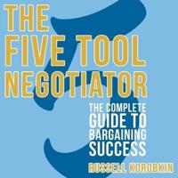 The Five Tool Negotiator Lib/E
