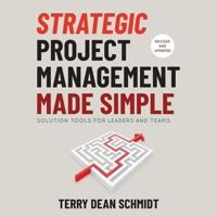 Strategic Project Management Made Simple Lib/E