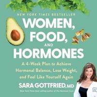 Women, Food, and Hormones Lib/E