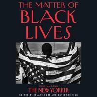 The Matter of Black Lives