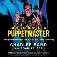 Confessions of a Puppetmaster Lib/E
