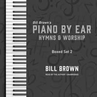 Piano by Ear: Hymns and Worship Box Set 2 Lib/E