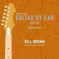 Guitar by Ear: Solos Box Set 2 Lib/E