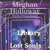 The Library of Lost Souls Lib/E