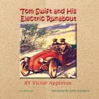 Tom Swift and His Electric Runabout Lib/E