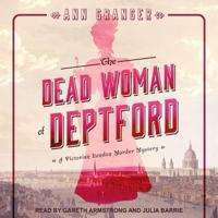 The Dead Woman of Deptford Lib/E