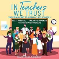 In Teachers We Trust Lib/E