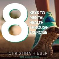 8 Keys to Mental Health Through Exercise Lib/E