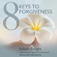 8 Keys to Forgiveness Lib/E