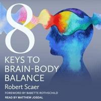 8 Keys to Brain-Body Balance