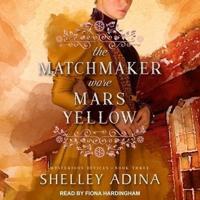 The Matchmaker Wore Mars Yellow Lib/E