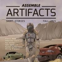 Assemble Artifacts Short Story Magazine: Fall 2021 (Issue #1) Lib/E