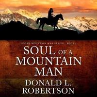Soul of a Mountain Man Lib/E