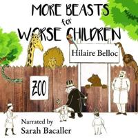 More Beasts for Worse Children Lib/E