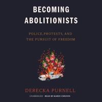 Becoming Abolitionists Lib/E