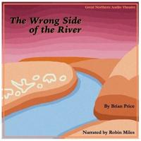 The Wrong Side of the River Lib/E