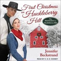 First Christmas on Huckleberry Hill Lib/E