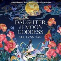 Daughter of the Moon Goddess Lib/E