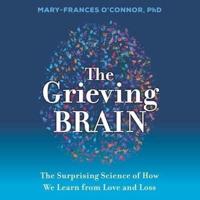 The Grieving Brain Lib/E