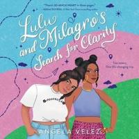 Lulu and Milagro's Search for Clarity Lib/E