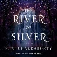 The River of Silver Lib/E