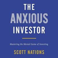 The Anxious Investor Lib/E