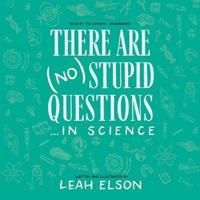 There Are (No) Stupid Questions ... In Science