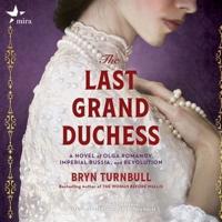 The Last Grand Duchess Lib/E